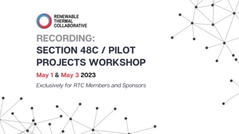 Recording: Section 48C / Pilot Projects Workshop - Renewable Thermal ...